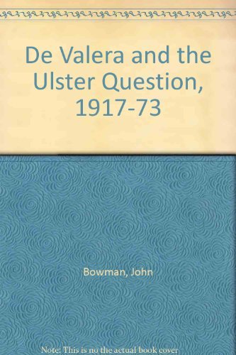 9780198226819: De Valera and the Ulster question, 1917-1973