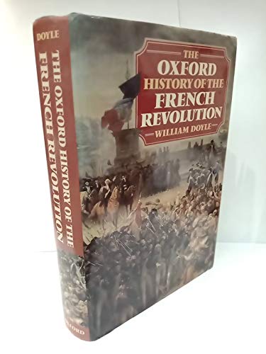 Beispielbild fr The Oxford History of the French Revolution zum Verkauf von WorldofBooks