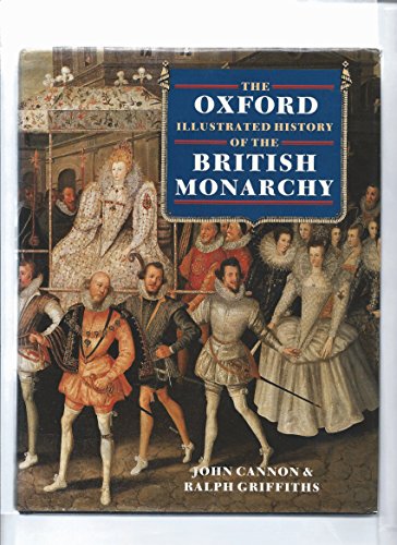 Beispielbild fr The Oxford Illustrated History of the British Monarchy (Oxford Illustrated Histories) zum Verkauf von AwesomeBooks