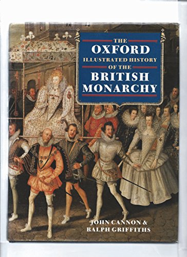 9780198227861: The Oxford Illustrated History of the British Monarchy (Oxford Illustrated Histories)