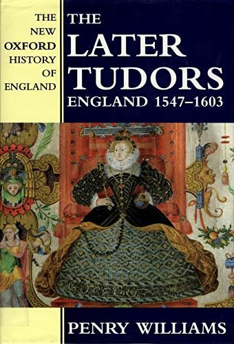 9780198228202: The Later Tudors: England 1547-1603