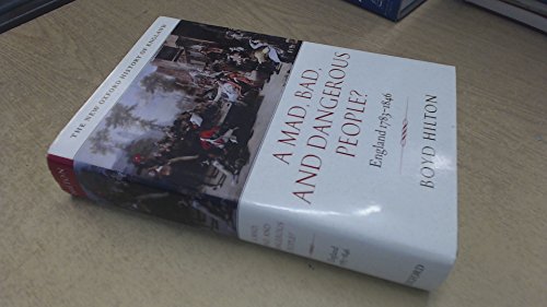 9780198228301: A Mad, Bad, and Dangerous People?: England 1783-1846 (New Oxford History of England)