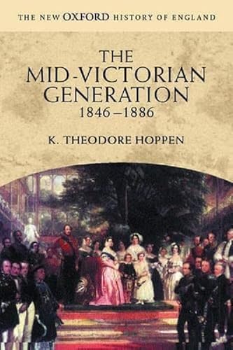 9780198228349: The Mid-Victorian Generation: 1846-1886 (New Oxford History of England)