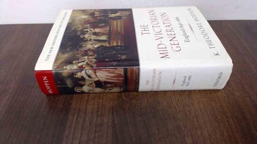 The Mid-Victorian Generation. 1846-1886. The New Oxford History of England.