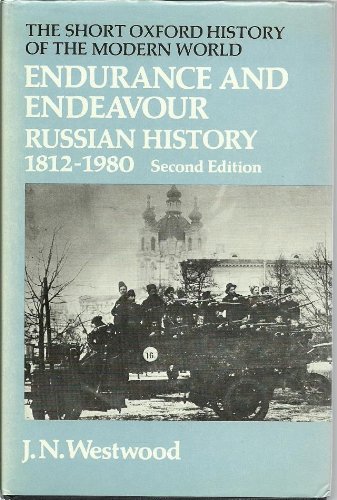 Stock image for Endurance and Endeavour (SECOND EDITION): Russian History, 1812-1980 (Series: The Short Oxford History of the Modern World) for sale by Heartwood Books, A.B.A.A.