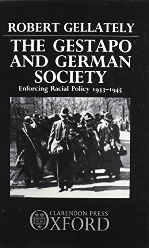 Beispielbild fr The Gestapo and German Society : Enforcing Racial Policy 1933-1945 zum Verkauf von Better World Books