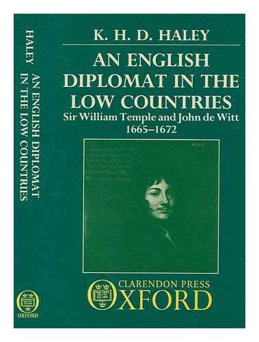 Beispielbild fr AN ENGLISH DIPLOMAT IN THE LOW COUNTRIES : SIR WILLIAM TEMPLE AND JOHN DE WITT, 1665-1672 zum Verkauf von Second Story Books, ABAA