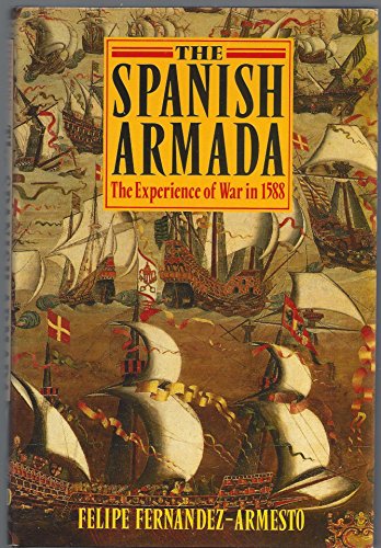 Beispielbild fr The Spanish Armada : The Experience of War In 1588 zum Verkauf von Better World Books