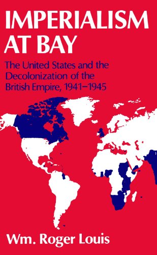 9780198229728: Imperialism at Bay: The United States and the Decolonization of the British Empire, 1941-1945