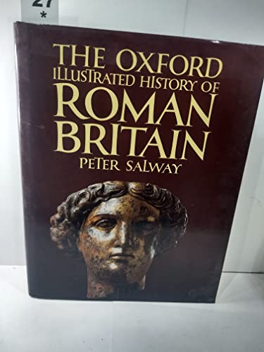 Beispielbild fr The Oxford Illustrated History of Roman Britain zum Verkauf von AwesomeBooks