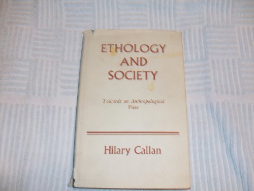 Imagen de archivo de Ethology and Society : Towards an Anthropological View a la venta por Better World Books: West