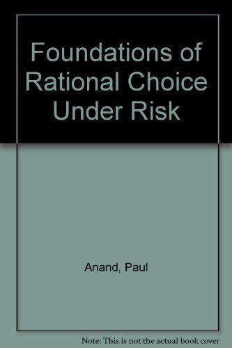 9780198233039: Foundations of Rational Choice Under Risk