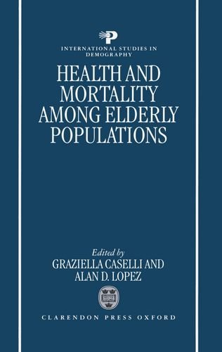 Stock image for Health and Mortality among Elderly Populations (International Studies in Demography) for sale by WorldofBooks