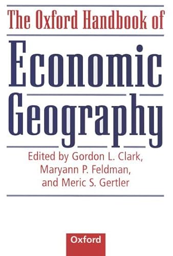 Stock image for The Oxford Handbook of Economic Geography (Oxford Handbooks) for sale by HPB-Red