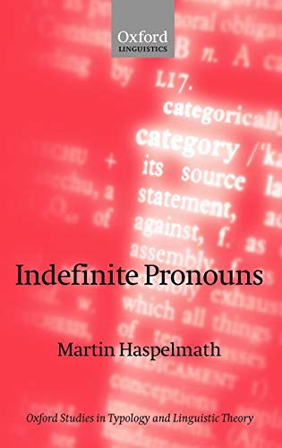 Stock image for Indefinite Pronouns (Oxford Studies in Typology and Linguistic Theory) for sale by Asano Bookshop