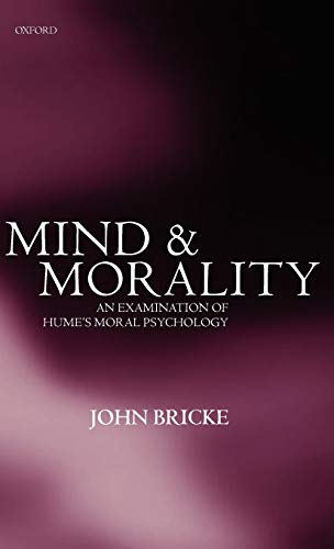 Beispielbild fr Mind and Morality : An Examination of Hume's Moral Psychology zum Verkauf von Better World Books