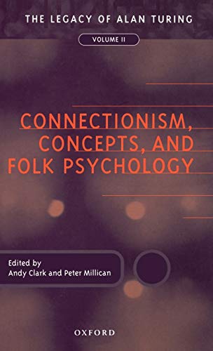 Imagen de archivo de Connectionism, Concepts, and Folk Psychology Vol. II : The Legacy of Alan Turing, Volume II a la venta por Better World Books