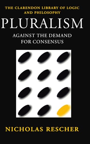 Beispielbild fr Pluralism : Against the Demand for Consensus zum Verkauf von Better World Books