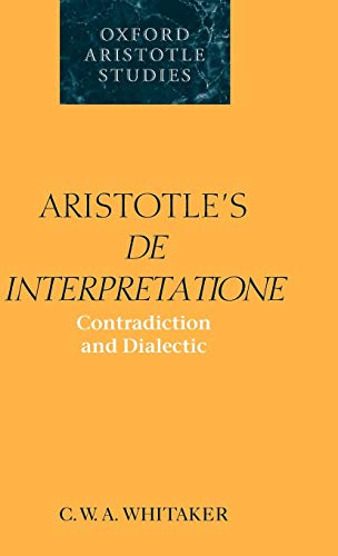 Aristotle's De Interpretatione: Contradiction and Dialectic