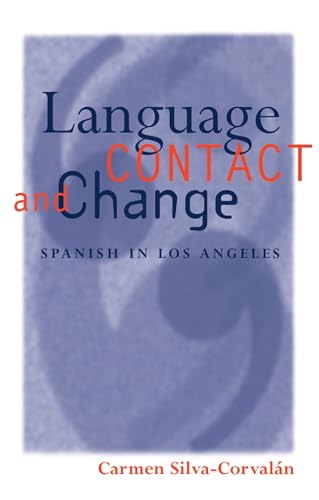 Stock image for Language Contact and Change: Spanish in Los Angeles (Oxford Studies in Language Contact) for sale by Chiron Media