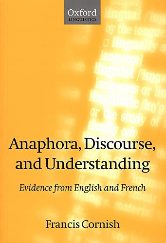 Beispielbild fr Anaphora, Discourse, and Understanding: Evidence from English and French zum Verkauf von Buchpark