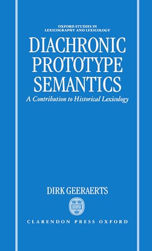 Beispielbild fr Diachronic Prototype Semantics A Contribution to Historical Lexicology Oxford Studies in Lexicography and Lexicology zum Verkauf von PBShop.store US