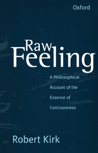 9780198236795: Raw Feeling: A Philosophical Account of the Essence of Consciousness
