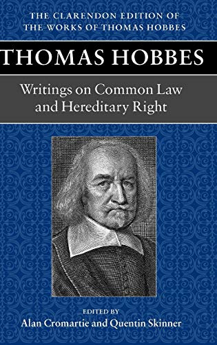 Writings on Common Law and Hereditary Right (Clarendon Edition of the Works of Thomas Hobbes) (9780198237020) by Hobbes, Thomas