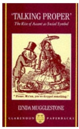 Stock image for Talking Proper": The Rise of Accent as Social Symbol for sale by Housing Works Online Bookstore