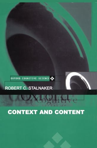 9780198237082: Context and Content: Essays on Intentionality in Speech and Thought (Oxford Cognitive Science Series)