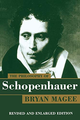 The Philosophy of Schopenhauer. Revised and Enlarged Edition. - Magee, Bryan