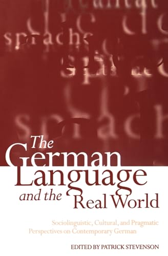 Beispielbild fr The German Language and the Real World Sociolinguistic, Cultural, and Pragmatic Perspectives on Contemporary German. REvised Edition. zum Verkauf von Biblioceros Books