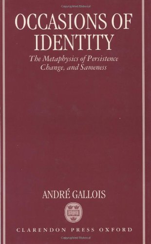 9780198237440: Occasions of Identity: A Study in the Metaphysics of Persistence, Change, and Sameness