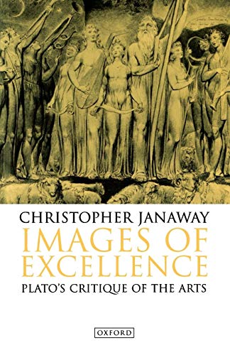 Stock image for Images of Excellence: Plato's Critique of the Arts for sale by HPB-Red