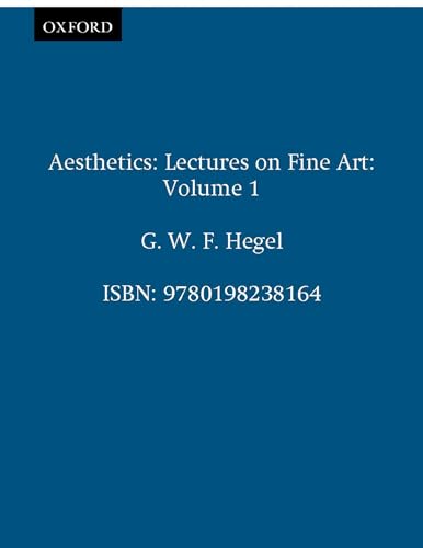 Beispielbild fr Hegel's Aesthetics: Lectures on Fine Art, Vol. I zum Verkauf von BooksRun