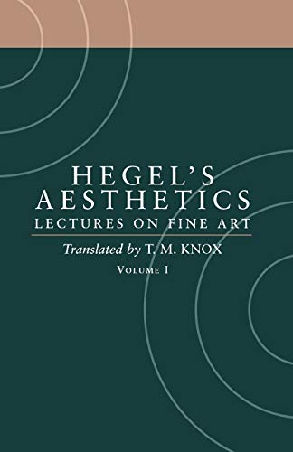 Stock image for Hegel's Aesthetics: Lectures on Fine Art, Vol. I for sale by BooksRun