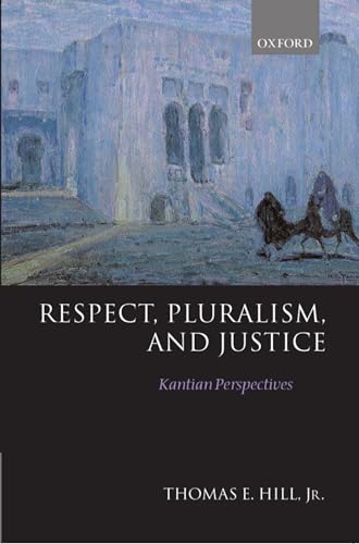 Beispielbild fr Respect, Pluralism, and Justice : Kantian Perspectives zum Verkauf von Better World Books