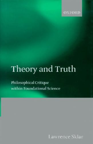 Stock image for Theory and Truth: Philosophical Critique within Foundational Science for sale by Powell's Bookstores Chicago, ABAA