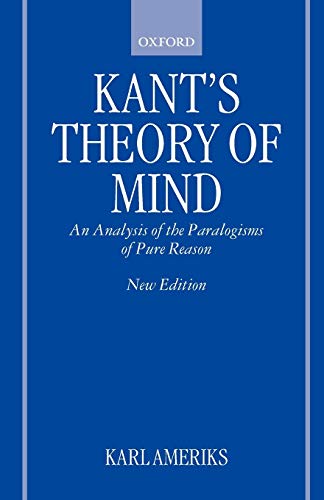 9780198238973: Kant's Theory of Mind: An Analysis of the Paralogisms of Pure Reason
