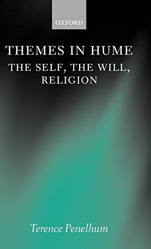 Themes in Hume: The Self, the Will, Religion (9780198238980) by Penelhum, Terence