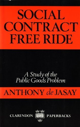 Stock image for Social Contract, Free Ride: A Study of the Public Goods Problem for sale by More Than Words