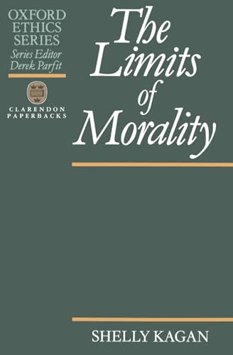 9780198239161: The Limits of Morality (Oxford Ethics Series)