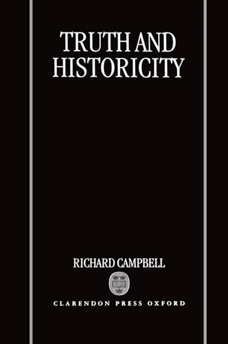 Truth and Historicity (9780198239277) by Campbell, Richard