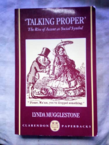Stock image for Talking Proper" : The Rise of Accent As Social Symbol for sale by Better World Books