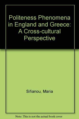 Politeness Phenomena in England and Greece: A Cross-Cultural Perspective