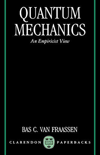 9780198239802: Quantum Mechanics: An Empiricist View (Clarendon Paperbacks)