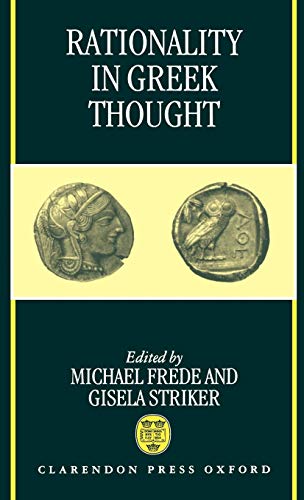 Rationality in Greek Thought. - Frede, Michael and Gisela Striker (eds.)