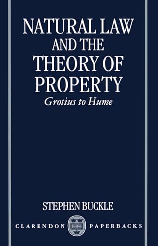 9780198240945: Natural Law and the Theory of Property: Grotius to Hume (Clarendon Paperbacks)