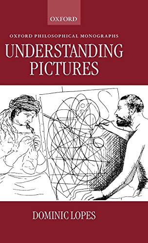 9780198240976: Understanding Pictures (Oxford Philosophical Monographs)