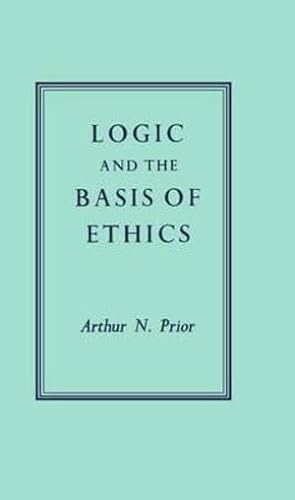 Beispielbild fr Logic and the Basis of Ethics zum Verkauf von Antiquariat Walter Nowak